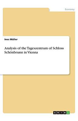 Analysis of the Tageszentrum of Schloss Schönbrunn in Vienna