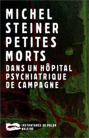 Petites morts dans un hôpital psychiatrique de campagne