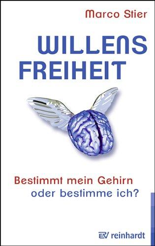 Willensfreiheit: Bestimmt mein Gehirn oder bestimme ich?