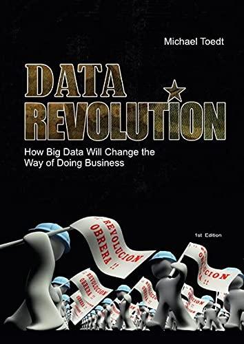 Data Revolution: How Big Data Will Change the Way of Doing Business?