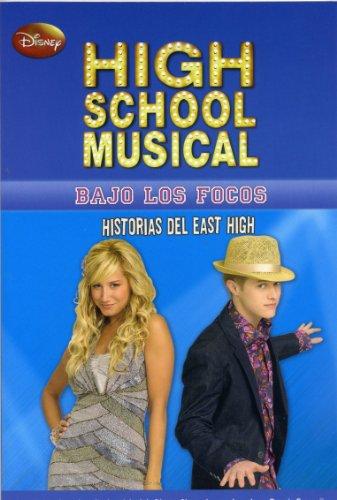 High School Musical. Bajo los focos