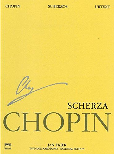 Scherzos: Chopin National Edition 9a, Vol. IX (National Edition of the Works of Fryderyk Chopin, Series A: Works Published During Chopin's Lifetime / ... A: Utwory Wydane Za Zycia Chopina, Band 9)