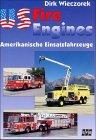 US- Fire Engines. Amerikanische Einsatzfahrzeuge