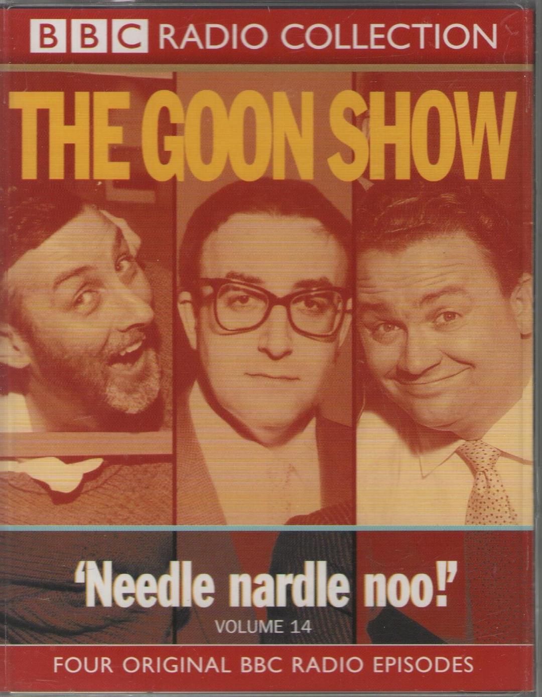 The Goon Show Classics: Needle Nardle Noo! v.14 (BBC Radio Collection)