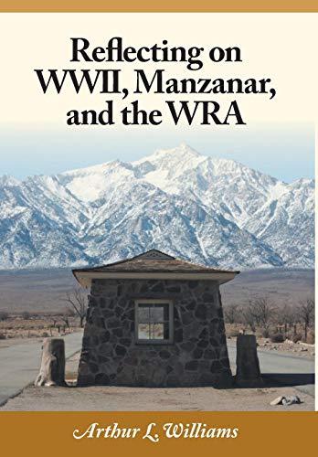 Reflecting on WWII, Manzanar, and the WRA