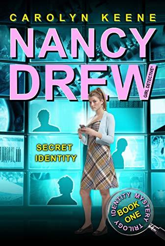 Secret Identity: Book One in the Identity Mystery Trilogy (Volume 33) (Nancy Drew (All New) Girl Detective, Band 33)