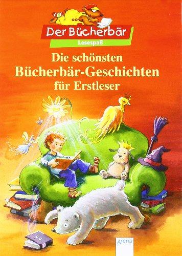 Die schönsten Bücherbär-Geschichten für Erstleser. Der Bücherbär: Lesespaß