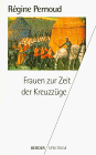 Frauen zur Zeit der Kreuzzüge