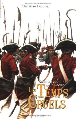 Sous le vent de la liberté. Vol. 3. Les temps cruels