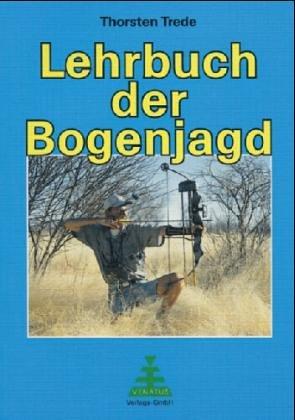 Lehrbuch der Bogenjagd