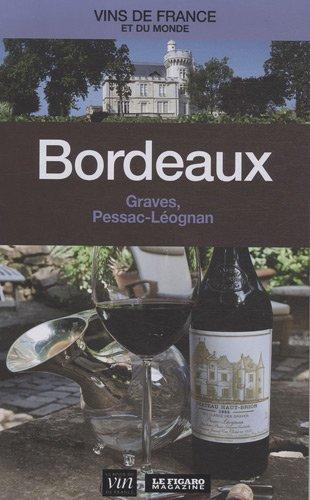 Bordeaux : Graves, Pessac-Léognan