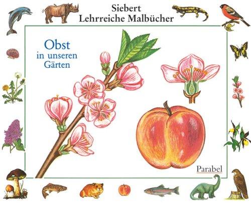 Obst in unseren Gärten: Malbuch