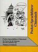 Pocket-Sprachführer Chinesisch: Der Partner für die Chinareise mit Grundlagen der Grammatik, wichtigen Redewendungen, Vokabelliste und vielen nützlichen Tips