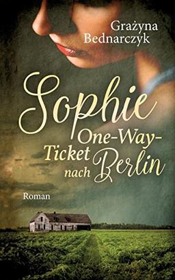 Sophie: One-Way-Ticket nach Berlin