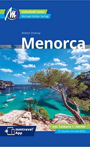 Menorca Reiseführer Michael Müller Verlag: Individuell reisen mit vielen praktischen Tipps (MM-Reisen)