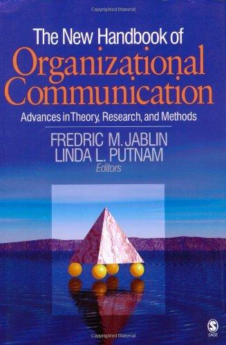 The New Handbook of Organizational Communication: Advances in Theory, Research, and Methods