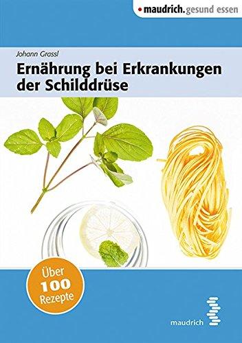 Ernährung bei Erkrankungen der Schilddrüse (maudrich.gesund essen)