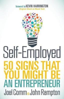 Self-Employed: 50 Signs That You Might Be an Entrepreneur