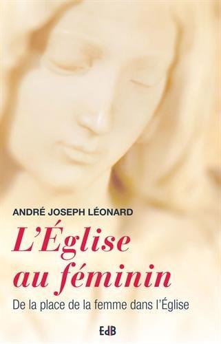 L'Eglise au féminin : de la place de la femme dans l'Eglise