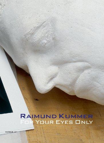 Raimund Kummer: For Your Eyes Only / Werke 1978-2009 (Kerber Art)