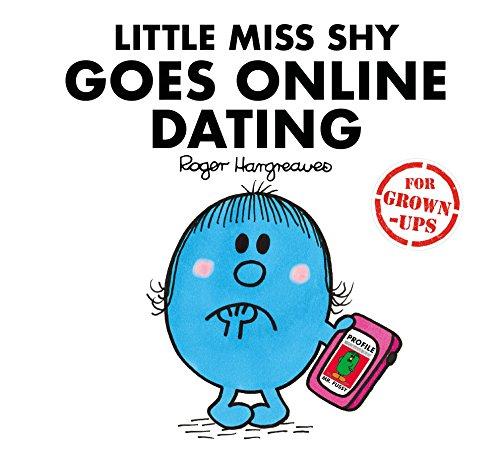 Little Miss Shy Goes Online Dating: Mr. Men for Grown-ups