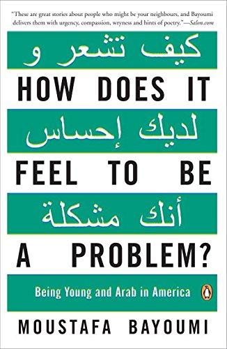 How Does It Feel to Be a Problem?: Being Young and Arab in America