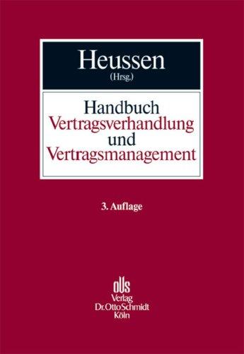 Handbuch Vertragsverhandlung und Vertragsmanagement: Planung, Verhandlung, Design und Durchführung von Verträgen