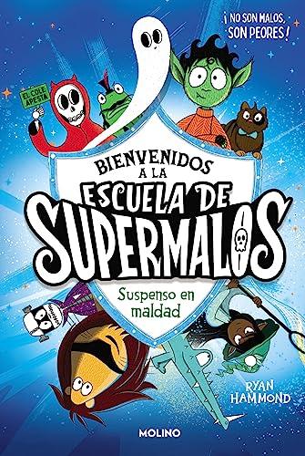 Escuela de supermalos 1 - Suspenso en maldad (Ficción Kids, Band 1)