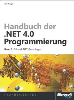 Handbuch der .NET 4.0-Programmierung Band 1 C# und .NET-Grundlagen