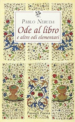 Ode al libro e altre odi elementari. Testo spagnolo a fronte