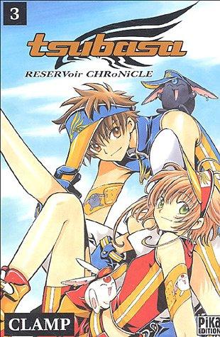 Tsubasa : reservoir chronicle. Vol. 3