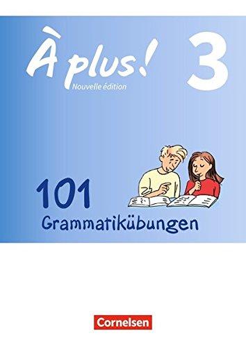 À plus ! - Nouvelle édition/ Nouvelle édition Bayern: Band 3 - 101 Grammatikübungen: Mit Lösungen als Download