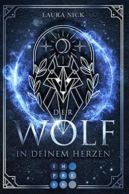 Legend of the North 1: Der Wolf in deinem Herzen: Fantasy-Liebesroman über eine magiebegabte Schülerin mit Wolfsblut (1)