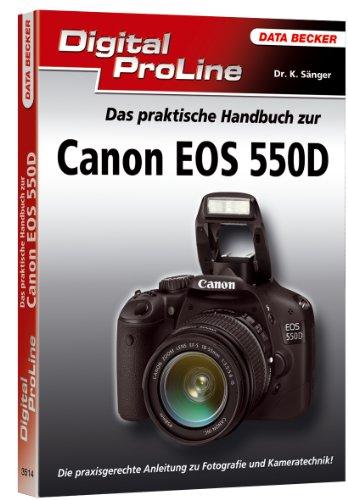 Digital ProLine: Das praktische Handbuch Canon EOS 550D