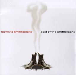 Blown to Smithereens/Best of