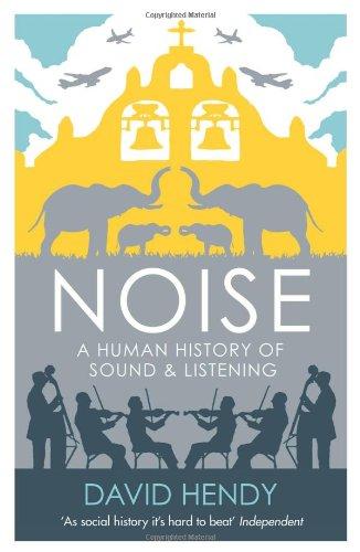 Noise: A Human History of Sound and Listening