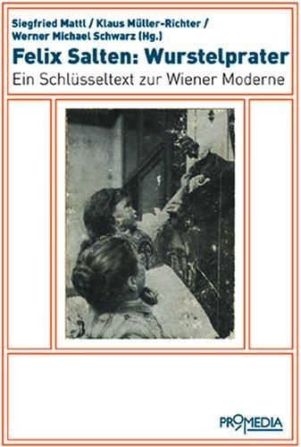 Wurstelprater. Ein Schlüsseltext zur Wiener Moderne