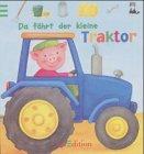 Da fährt der kleine Traktor