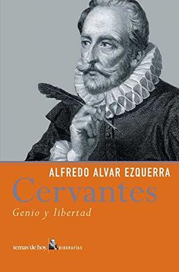 Miguel de Cervantes : genio y libertad (Varios, Band 1)