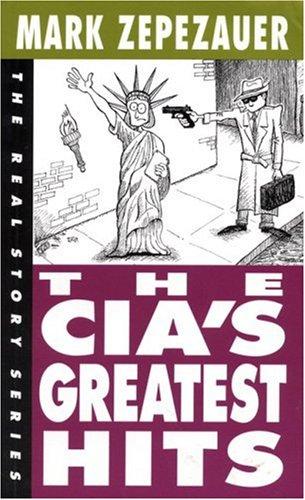 The CIA's Greatest Hits (Real Story (Odonian))