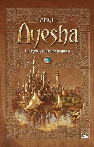 Ayesha : la légende du peuple turquoise