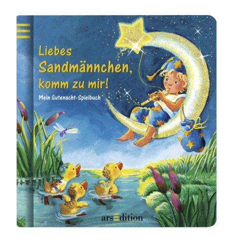 Liebes Sandmännchen, komm zu mir: Mein Gutenacht-Spielbuch