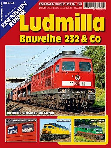 Ludmilla: Baureihe 232 & Co (EK-Special)