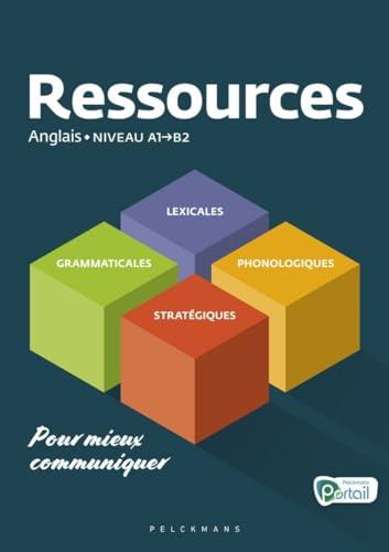 Ressources Anglais (Pelckmans Portail inclus): Pour mieux communiquer en anglais