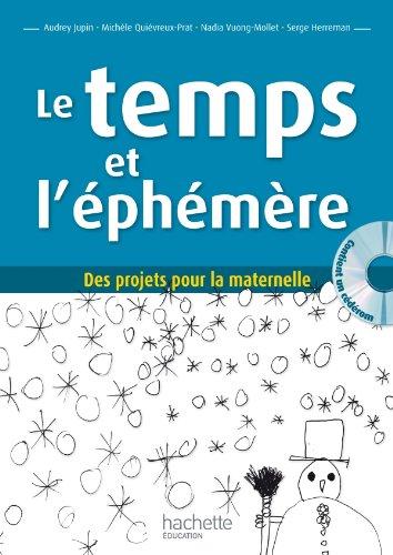 Le temps et l'éphémère : des projets pour la maternelle