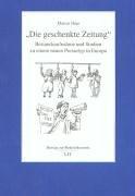 "Die geschenkte Zeitung": Bestandsaufnahme und Studien zu einem neuen Pressetyp in Europa