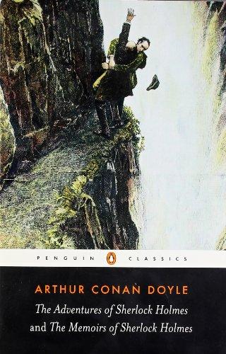 The Adventures of Sherlock Holmes and the Memoirs of Sherlock Holmes (Penguin Classics)