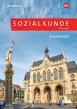 Sozialkunde für Thüringen: Arbeitsheft (Sozialkunde: Thüringen)