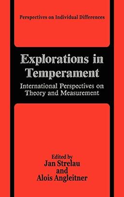 Explorations in Temperament: International Perspectives on Theory and Measurement (Perspectives on Individual Differences)