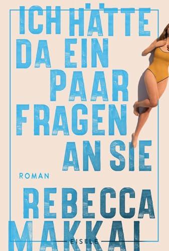 Ich hätte da ein paar Fragen an Sie: Roman | Der neue New-York-Times Bestseller nach "Die Optimisten"